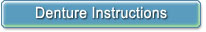 Denture Instructions