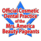 Official Cosmetic Dental Practice - Mrs. America Pageant